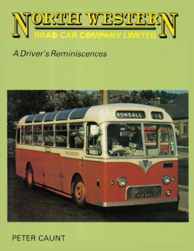 North Western Road Car Company Ltd - A Drivers Reminiscences